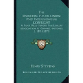 The Universal Postal Union And International Copyright: A Paper Read Before The Library Association At Oxford, October 3, 1878 (1879)