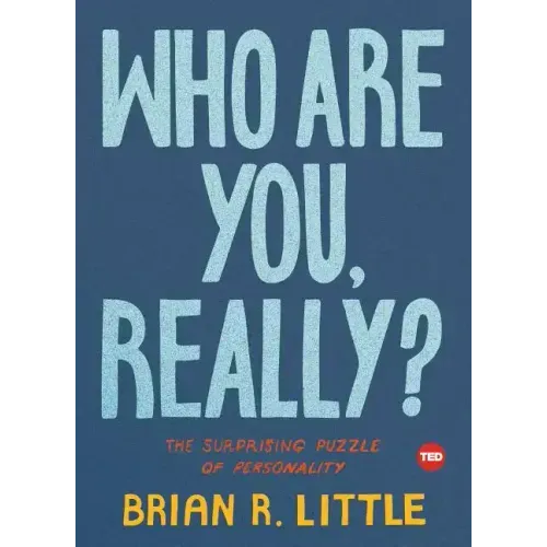 Who Are You, Really?: The Surprising Puzzle of Personality