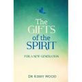 The Gifts of the Spirit for a New Generation