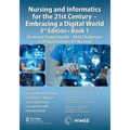 Nursing and Informatics for the 21st Century - Embracing a Digital World, Book 1: Realizing Digital Health - Bold Challenges and Opportunities for Nur