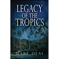 Legacy of the Tropics: A Mystery Anthology