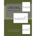 How To Train Your Soul Winner, Workbook