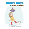 Rainy Days and Mud Cakes