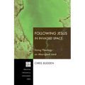 Following Jesus in Invaded Space: Doing Theology on Aboriginal Land