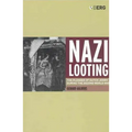 Nazi Looting: The Plunder of Dutch Jewry During the Second World War
