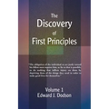 The Discovery of First Principles: Volume 1