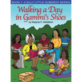 Walking a Day in Gammi's Shoes: Book 1: A Silly Little Gumdrop Series