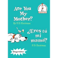 Are You My Mother?/¿Eres Tú Mi Mamá? (Bilingual Edition)