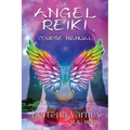 Angel Reiki: Course Manual
