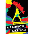 A Rainbow Like You