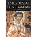 The Library of Alexandria: Centre of Learning in the Ancient World