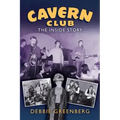 Cavern Club: The Inside Story