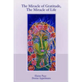 The Miracle of Gratitude, The Miracle of Life