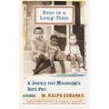 Ever Is a Long Time: A Journey Into Mississippi's Dark Past a Memoir