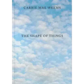 Carrie Mae Weems: The Shape of Things