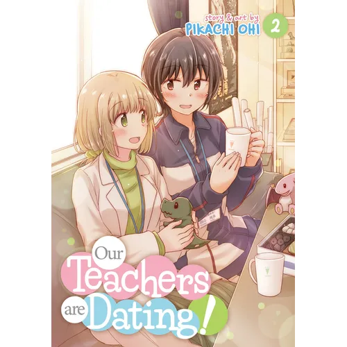 Our Teachers Are Dating! Vol. 2