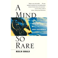 A Mind So Rare: The Evolution of Human Consciousness