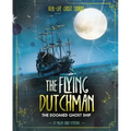 The Flying Dutchman: The Doomed Ghost Ship