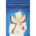 Stories in a New Skin: Approaches to Inuit Literature