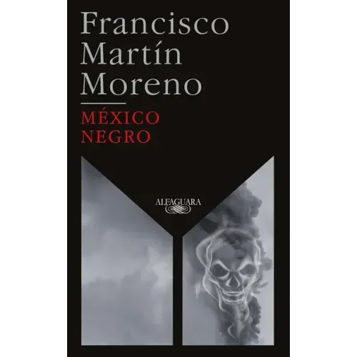México Negro (Ed. 35 Aniversario) / Black Mexico. 35th Anniversary Edition