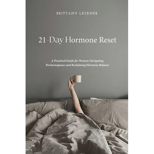 21-Day Hormone Reset: A Woman's Guide To Hormone Balance