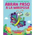 Abran Paso a la Mariposa: Un Libro de la Serie La Oruga Muy Impaciente (Spanish Language Edition of Make Way for Butterfly)