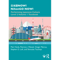 日本語now! Nihongo Now!: Performing Japanese Culture - Level 2 Volume 1 Textbook