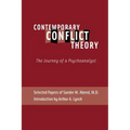 Contemporary Conflict Theory: The Journey of a Psychoanalyst: Selected Papers of Sander M. Abend, MD.
