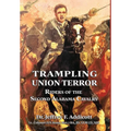 Trampling Union Terror: Riders of the Second Alabama Cavalry