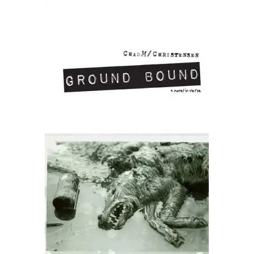 Ground Bound: a novel in verse