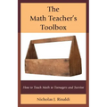 The Math Teacher's Toolbox: How to Teach Math to Teenagers and Survive
