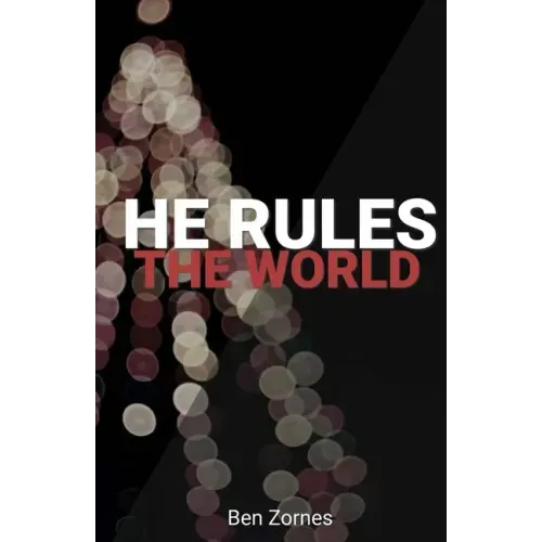 He Rules the World: A Holly-Jolly Collection of Christmas Devotionals for Everyone