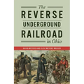 The Reverse Underground Railroad in Ohio