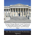 Process Design Manual: Land Treatment of Municipal Wastewater, Supplement on Rapid Infiltration and Overland Flow