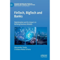 Fintech, Bigtech and Banks: Digitalisation and Its Impact on Banking Business Models