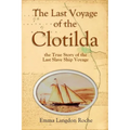The Last Voyage of the Clotilda, the True Story of the Last Slave Ship Voyage (1914)