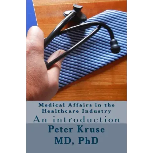 Medical Affairs in the Healthcare Industry: An introduction