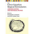 The Greco-Egyptian Magical Formularies: Libraries, Books, and Individual Recipes