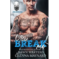 You Break Me
