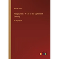 Redgauntlet - A Tale of the Eighteenth Century: in large print