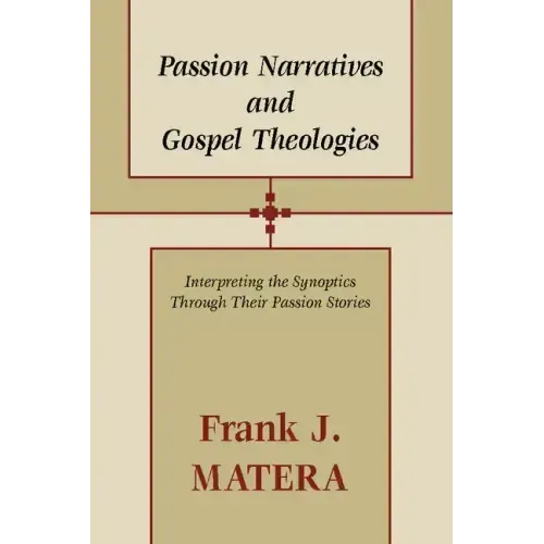 Passion Narratives and Gospel Theologies