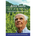 My Journey: A Life in Quest of the Purpose of Life