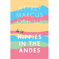 Hippies in the Andes/Freedom Pure Freedom