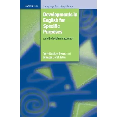 Developments in English for Specific Purposes: A Multi-Disciplinary Approach