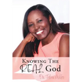 Knowing The REAL God