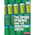 The Opioid Epidemic and the Addiction Crisis