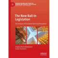 The New Bail-In Legislation: An Analysis of European Banking Resolution