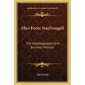 Alice Foote Macdougall: The Autobiography of a Business Woman