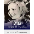 Evita: The Life of Eva Peron