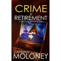 CRIME IN RETIREMENT a fiercely addictive mystery